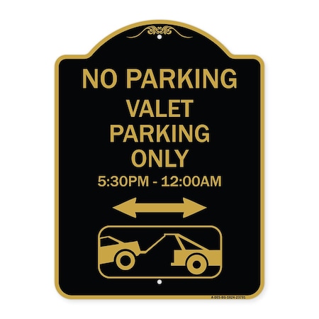 No Parking Valet Parking Only 5-30pm-12-00am Aluminum Sign